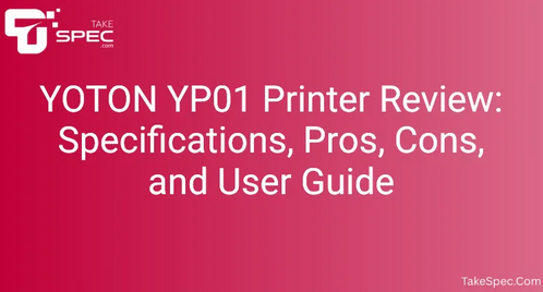 YOTON YP01 Printer Review: Specifications, Pros, Cons, and User Guide