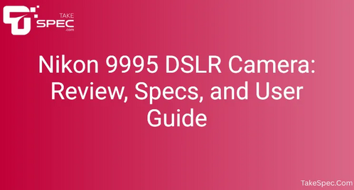 Nikon 9995 DSLR Camera: Review, Specs, and User Guide