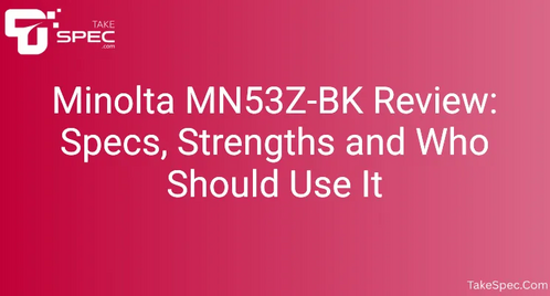 Minolta MN53Z-BK Review: Specs, Strengths and Who Should Use It