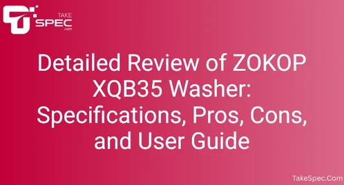 Detailed Review of ZOKOP XQB35 Washer: Specifications, Pros, Cons, and User Guide